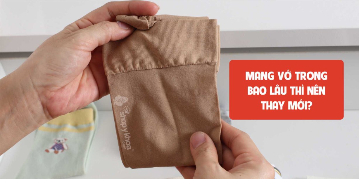 Mang vớ trong bao lâu thì nên thay mới?