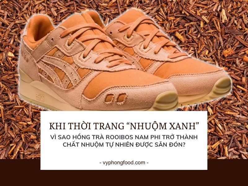 Khi thời trang “nhuộm xanh”: Vì sao hồng trà rooibos Nam Phi trở thành chất nhuộm tự nhiên được săn đón?
