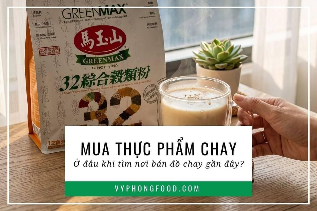 Mua thực phẩm chay ở đâu khi tìm nơi bán đồ chay gần đây?