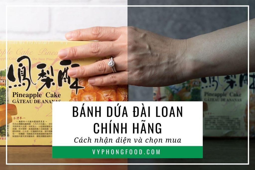 Bánh dứa Đài Loan chính hãng cách nhận diện và chọn mua
