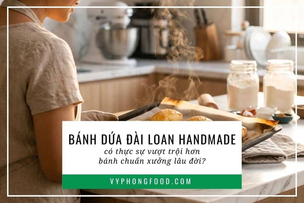 Bánh dứa Đài Loan handmade có thực sự vượt trội hơn bánh chuẩn xưởng lâu đời?