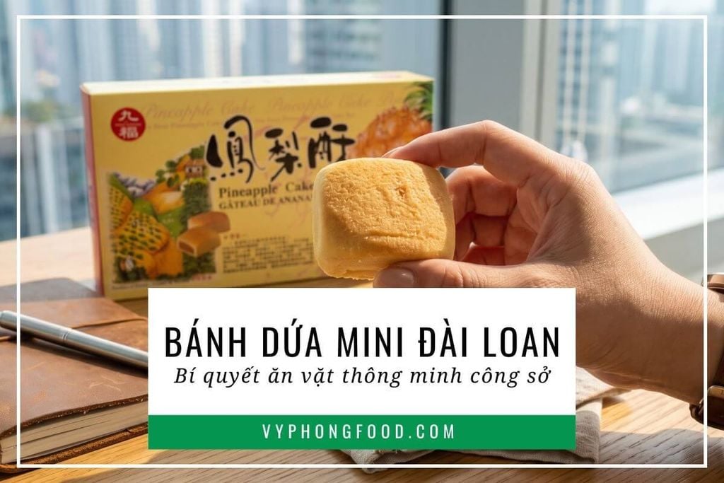 Bánh dứa mini Đài Loan: Bí quyết ăn vặt thông minh công sở