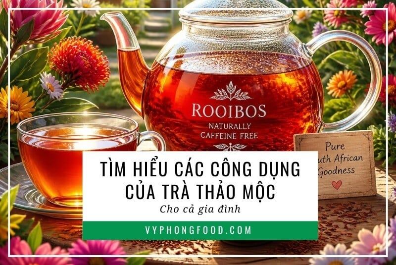 Tìm hiểu các công dụng của trà thảo mộc cho cả gia đình.