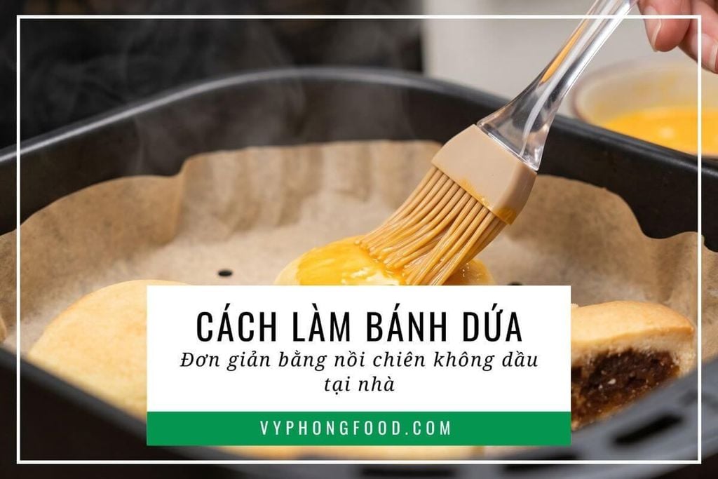 Cách làm bánh dứa đơn giản bằng nồi chiên không dầu tại nhà