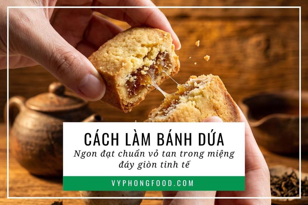 Cách làm bánh dứa ngon đạt chuẩn vỏ tan trong miệng đáy giòn tinh tế