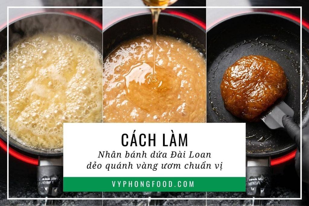 Cách làm nhân bánh dứa Đài Loan dẻo quánh vàng ươm chuẩn vị