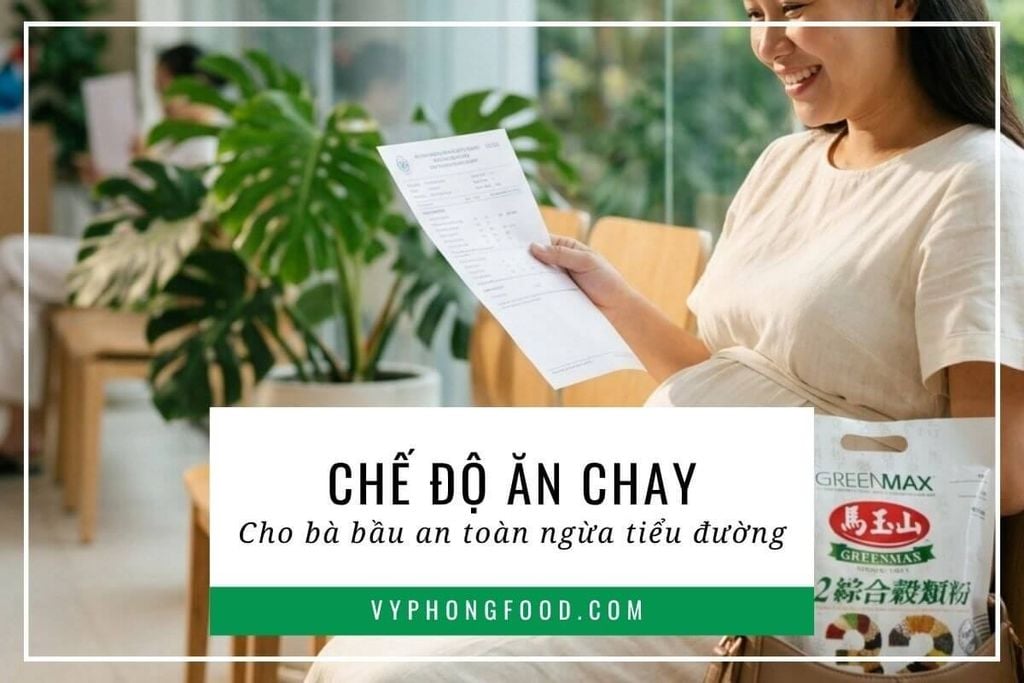 Chế độ ăn chay cho bà bầu an toàn ngừa tiểu đường