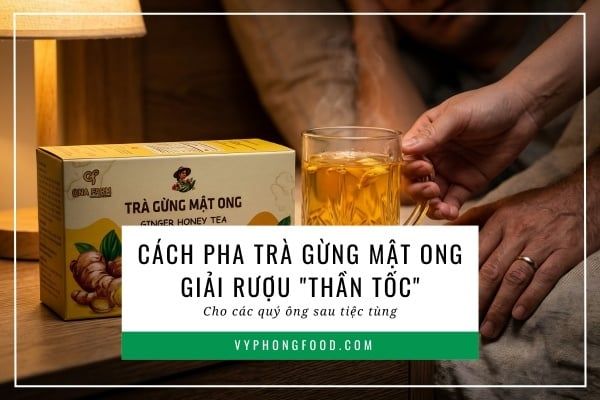 Cách pha trà gừng mật ong giải rượu 