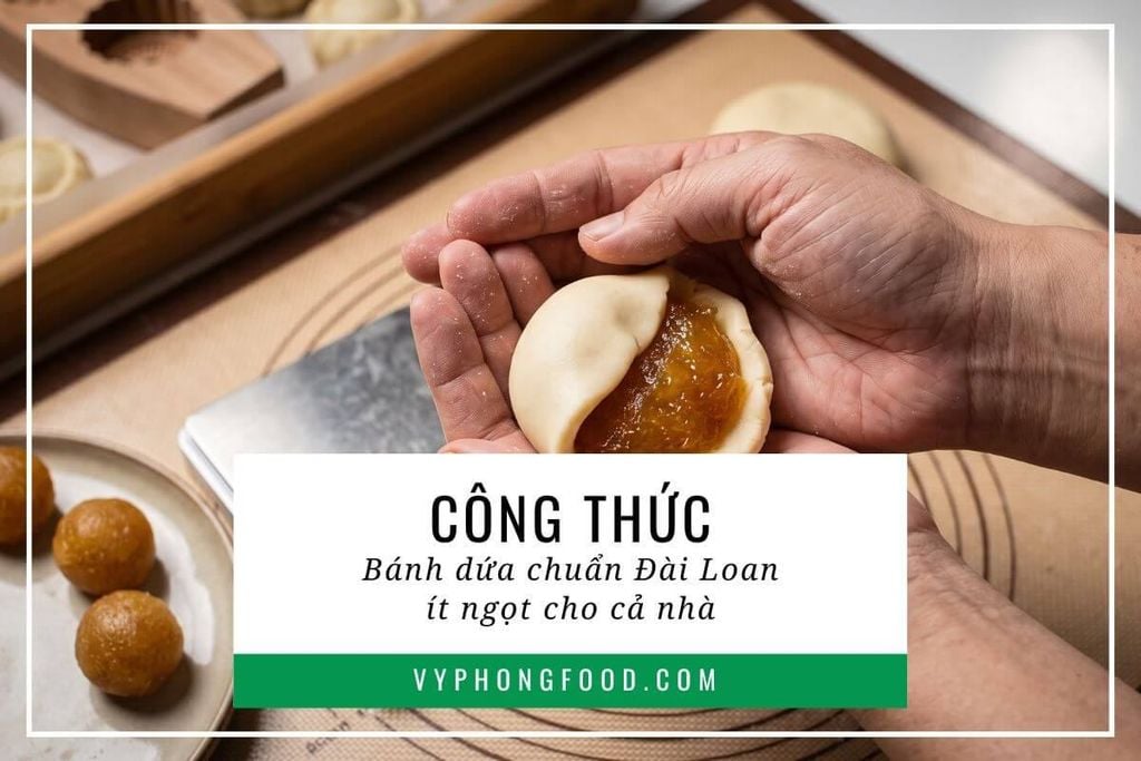 Công thức bánh dứa chuẩn Đài Loan ít ngọt cho cả nhà