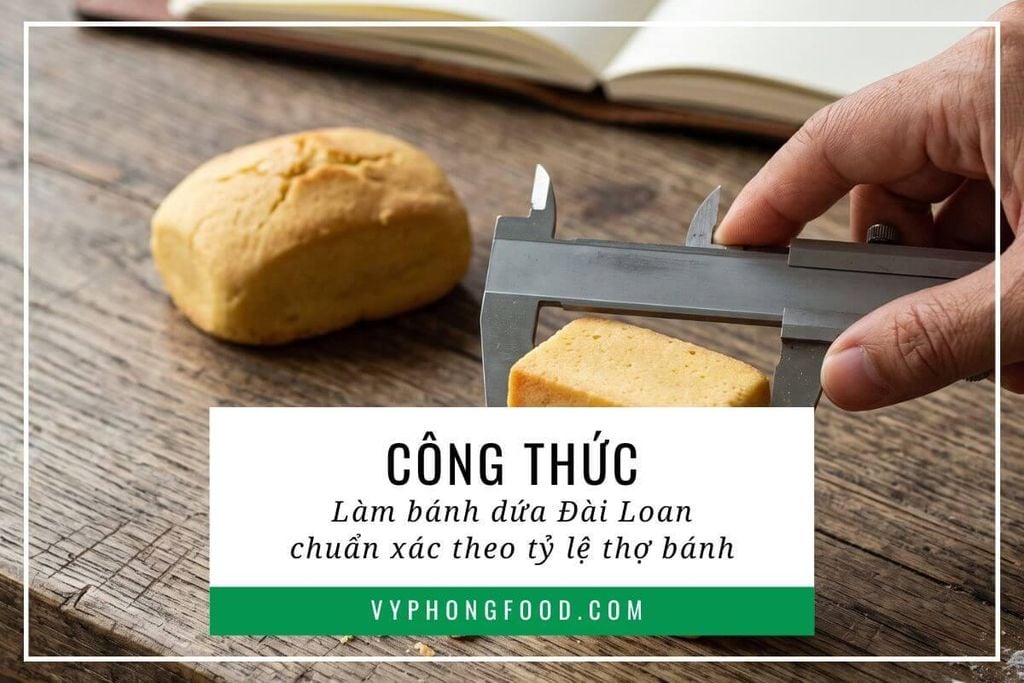 Công thức làm bánh dứa Đài Loan chuẩn xác theo tỷ lệ thợ bánh