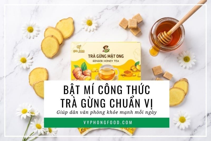 Bật mí công thức trà gừng chuẩn vị giúp dân văn phòng khỏe mạnh mỗi ngày.