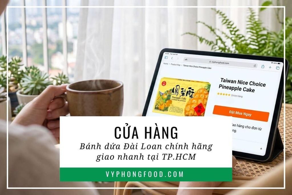 Cửa hàng bánh dứa Đài Loan chính hãng giao nhanh tại TP.HCM
