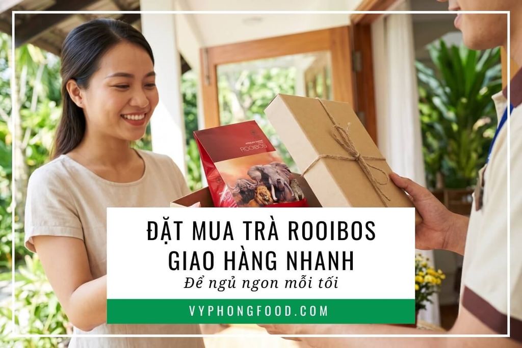 Đặt mua trà rooibos giao hàng nhanh để ngủ ngon mỗi tối.