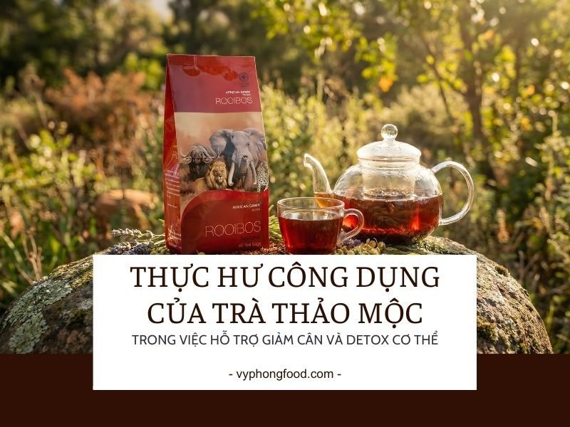 Thực Hư Công Dụng Của Trà Thảo Mộc Trong Việc Hỗ Trợ Giảm Cân Và Detox Cơ Thể.