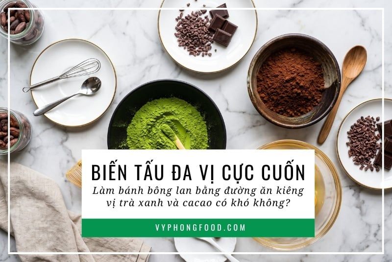 Biến tấu đa vị cực cuốn: Làm bánh bông lan bằng đường ăn kiêng vị trà xanh và cacao có khó không?