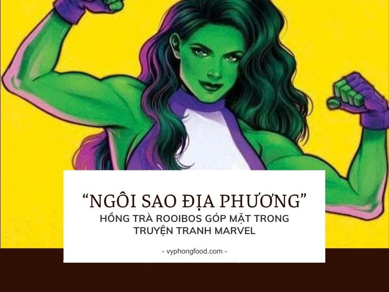 “Ngôi sao địa phương” hồng trà rooibos góp mặt trong truyện tranh Marvel.