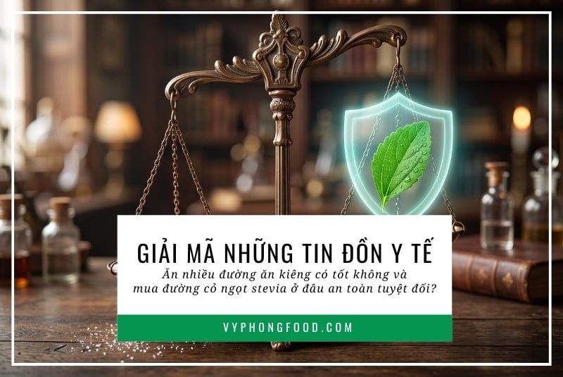 Giải mã những tin đồn y tế: Ăn nhiều đường ăn kiêng có tốt không và mua đường cỏ ngọt stevia ở đâu an toàn tuyệt đối?