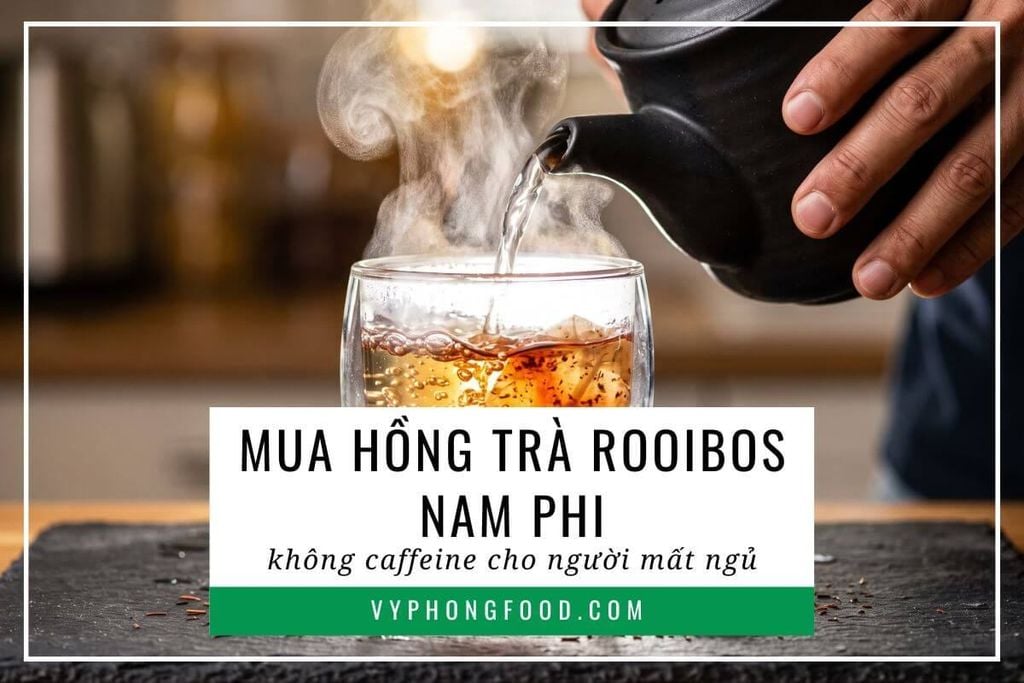 Mua hồng trà rooibos Nam Phi không caffeine cho người mất ngủ