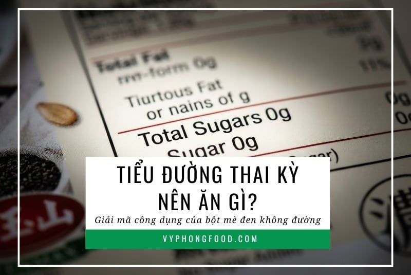 Tiểu đường thai kỳ nên ăn gì? Giải mã công dụng của bột mè đen không đường.