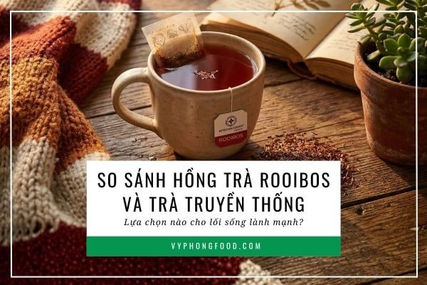 Hồng trà Rooibos Nam Phi: Bí quyết 