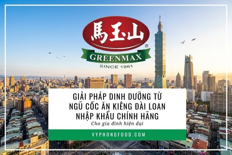Giải pháp dinh dưỡng từ ngũ cốc ăn kiêng Đài Loan nhập khẩu chính hãng cho gia đình hiện đại.