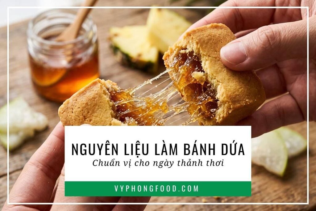 Nguyên liệu làm bánh dứa chuẩn vị cho ngày thảnh thơi