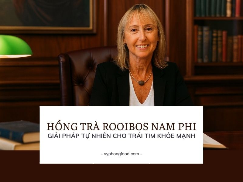 Hồng trà rooibos Nam Phi – Giải pháp tự nhiên cho trái tim khỏe mạnh.