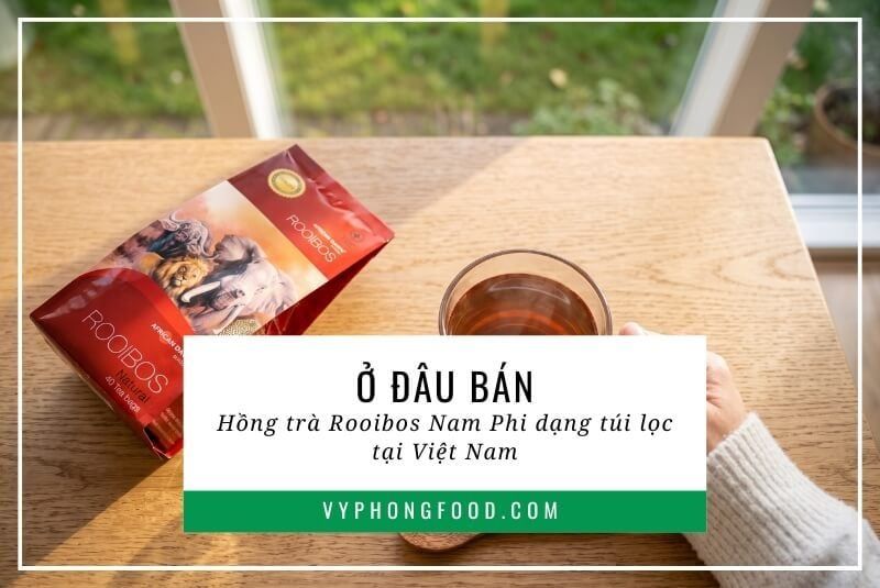 Ở đâu bán hồng trà Rooibos Nam Phi dạng túi lọc tại Việt Nam?