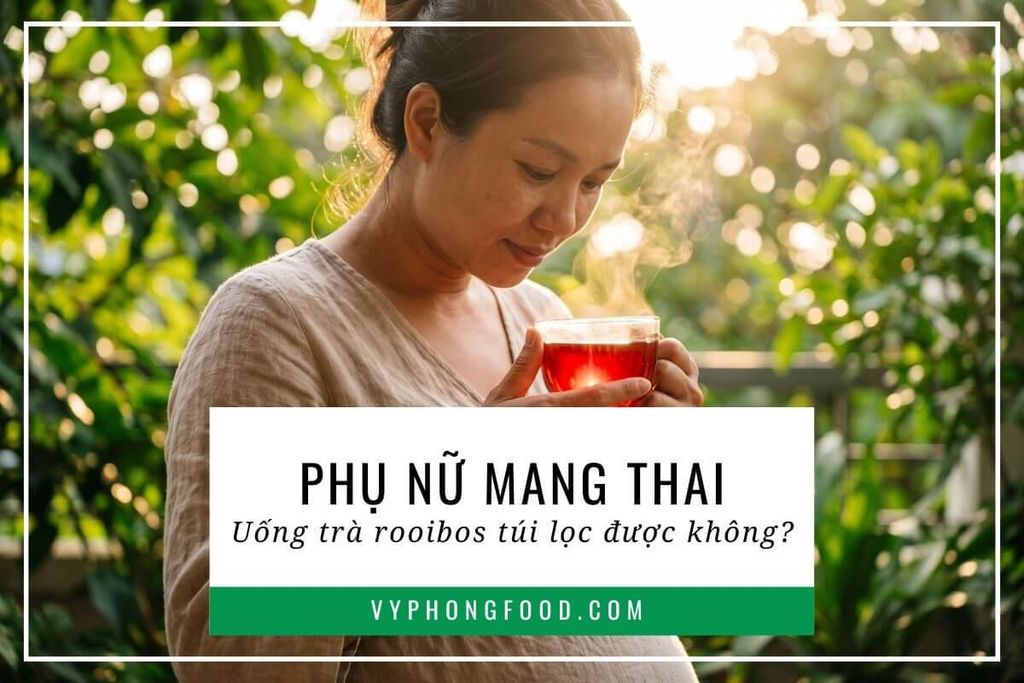 Phụ nữ mang thai uống trà rooibos túi lọc được không?
