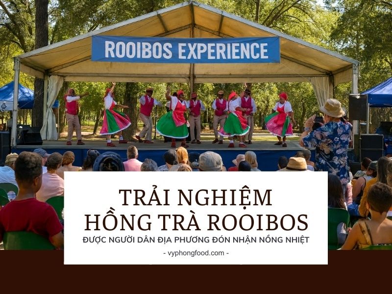 Trải nghiệm Hồng trà Rooibos được người dân địa phương đón nhận nồng nhiệt.