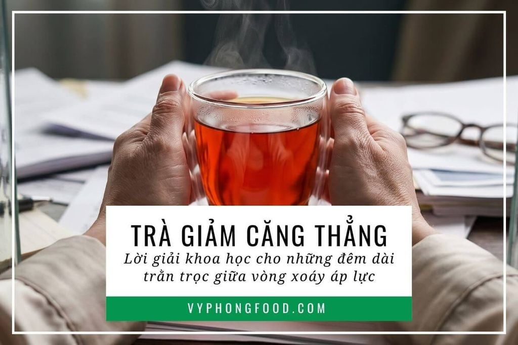 Trà giảm căng thẳng: Lời giải khoa học cho những đêm dài trằn trọc giữa vòng xoáy áp lực