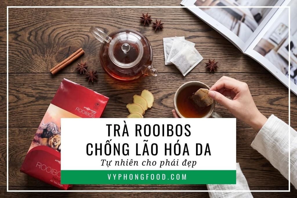 Trà rooibos chống lão hóa da tự nhiên cho phái đẹp