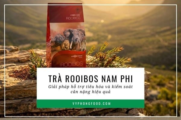 Trà Rooibos Nam Phi: Giải pháp hỗ trợ tiêu hóa và kiểm soát cân nặng hiệu quả.