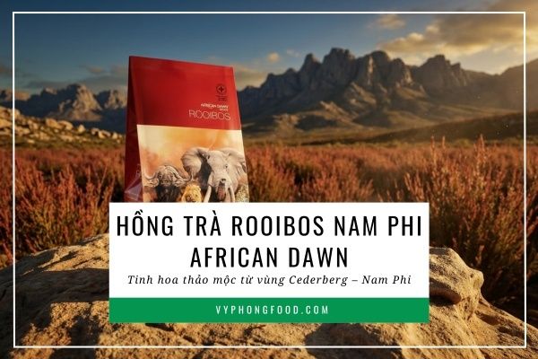Hồng trà Rooibos Nam Phi African Dawn: Tinh hoa thảo mộc từ vùng Cederberg – Nam Phi.