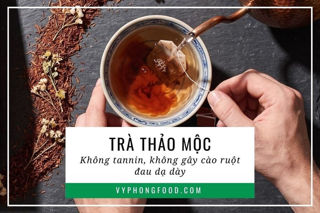 Trà thảo mộc không tannin, không gây cào ruột đau dạ dày
