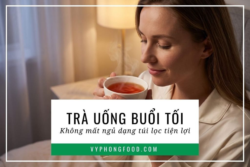 Trà uống buổi tối không mất ngủ dạng túi lọc tiện lợi