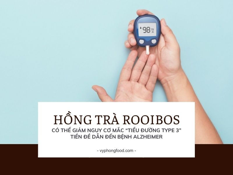 Hồng trà rooibos có thể giảm nguy cơ mắc “tiểu đường type 3” – tiền đề dẫn đến bệnh Alzheimer.