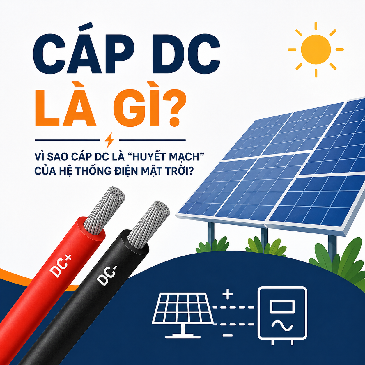 Cáp DC là gì? Vì sao Cáp DC được gọi là 