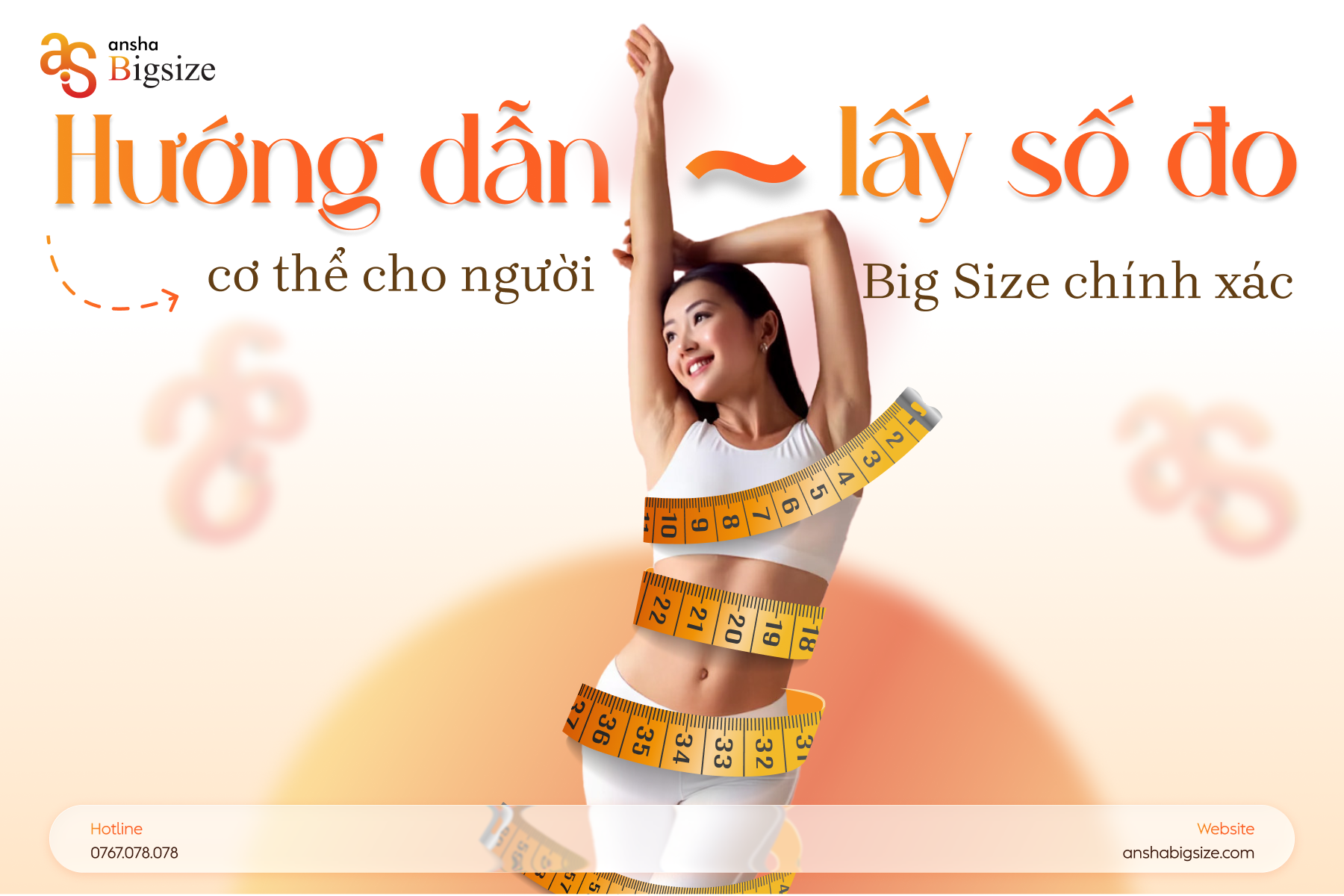 Mặc đẹp không khó - Hướng dẫn lấy số đo cơ thể cho người Bigsize chính xác