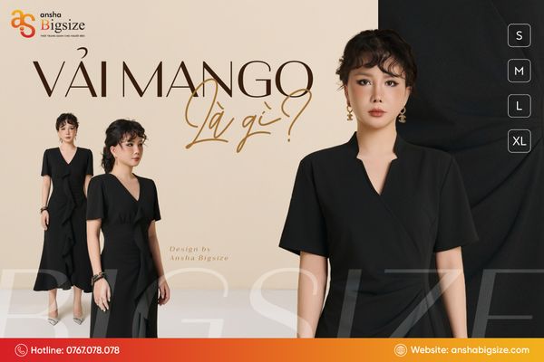 Vải Mango Là Gì? Đặc Điểm, Ứng Dụng & Cách Bảo Quản Bền Đẹp Như Mới