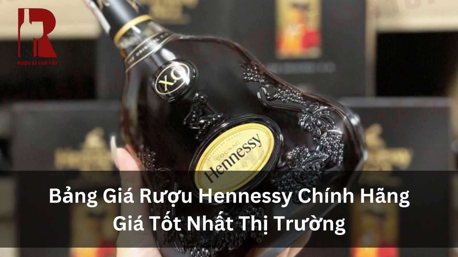 Hennessy Có Mấy Loại? Bảng Giá Rượu Hennessy Cập Nhật Mới Nhất
