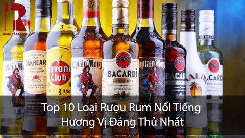 Top 10 Loại Rượu Rum Nổi Tiếng Hương Vị Đáng Thử Nhất