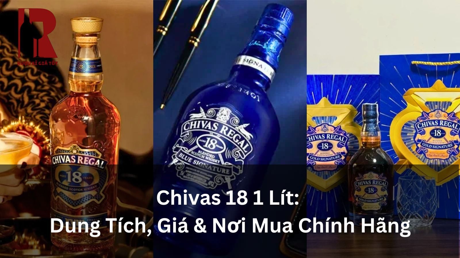 Chivas 18 1 Lít - Dung Tích, Giá & Nơi Mua Chính Hãng $year$