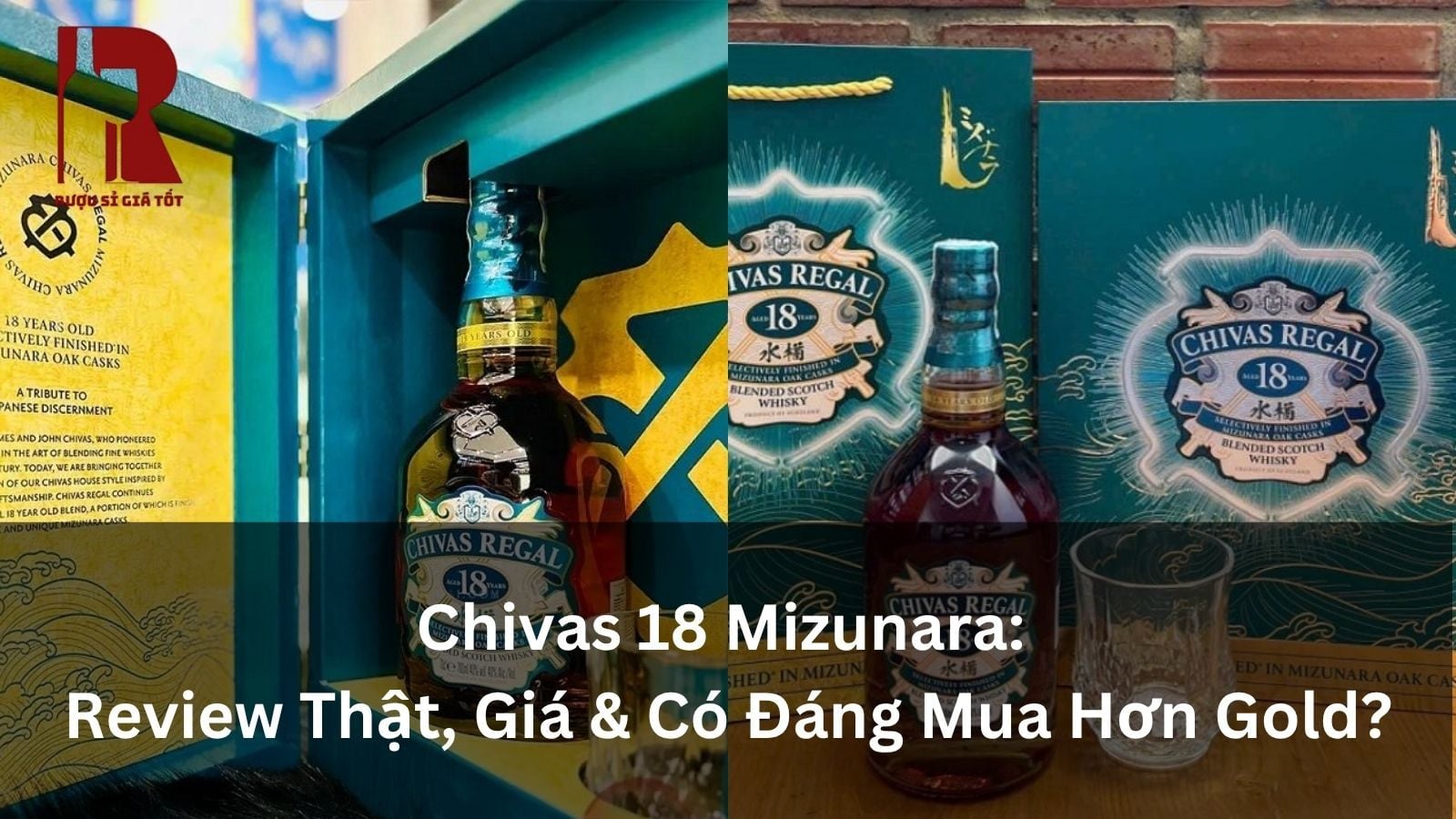 Chivas 18 Mizunara: Review Thật, Giá & Có Đáng Mua Hơn Gold?