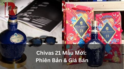 Chivas 21 Mẫu Mới: Tổng Hợp Phiên Bản & Giá Mua $month$/$year$