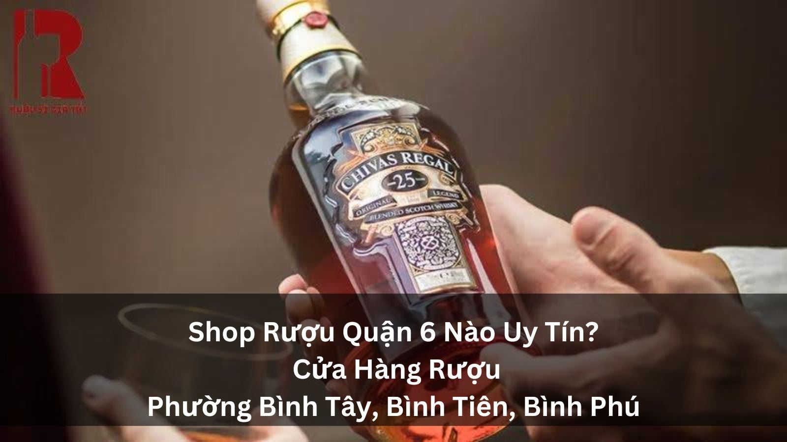 Địa Chỉ Mua Rượu Bia Nhập Khẩu Tại Quận 6 | Phường Bình Tây, Bình Tiên, Bình Phú