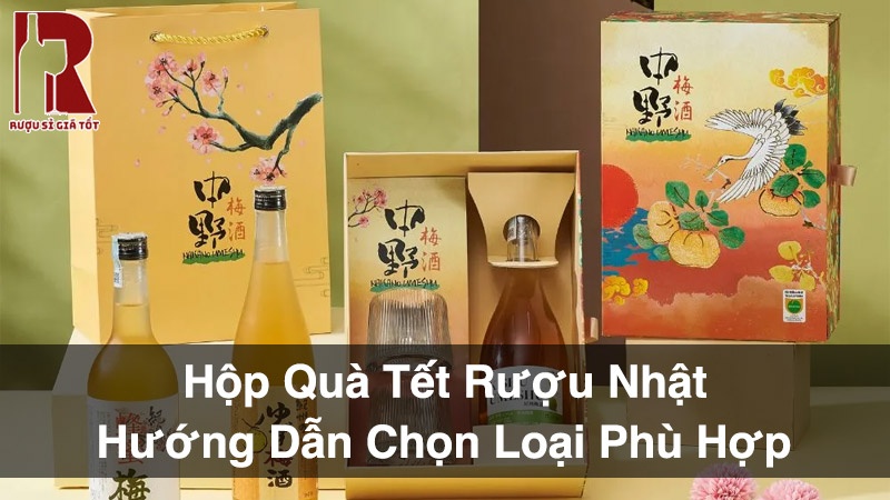 Hộp Quà Tết Rượu Nhật - Hướng Dẫn Chọn Loại Phù Hợp