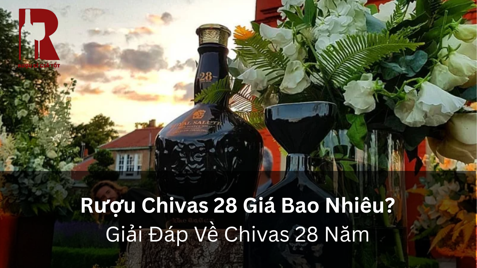 Rượu Chivas 28 Giá Bao Nhiêu? Giải Đáp Về Chivas 28 Năm