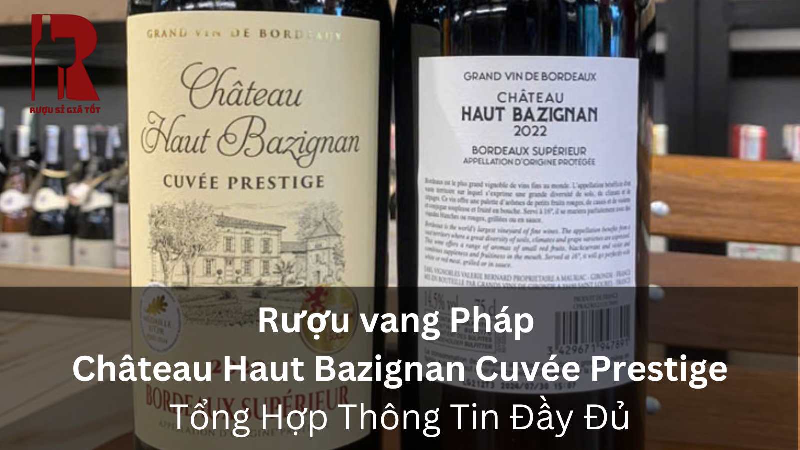 Château Haut Bazignan Cuvée Prestige Bordeaux Supérieur 2022