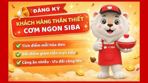 CHƯƠNG TRÌNH KHÁCH HÀNG THÂN THIẾT CƠM NGON SIBA